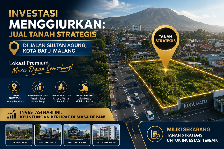 Investasi Menggiurkan: Jual Tanah Strategis di Jalan Sultan Agung, Kota Batu Malang